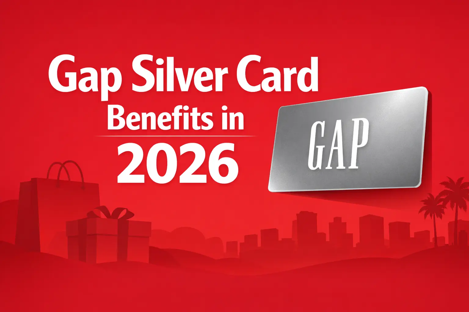 Gap Silver Card Benefits in 2026: Unlock Effortless Style and Savings in Your Fast-Paced Life